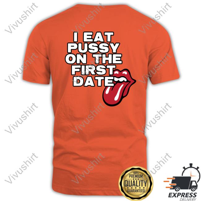 Myarenaeee I Eat Pussy On The First Date New Hoodies