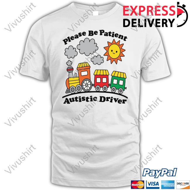 Thegoodshirts Please Be Patient Autistic Driver T-Shirt