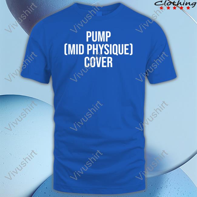 Subpar Pump Mid Physique Cover Hoodie Subpar Pump Mid Physique Cover T Shirt