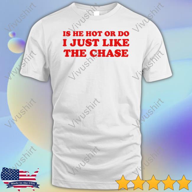 Official Shopellesong Store Is He Hot Or Do I Just Like The Chase Crewneck Sweatshirt