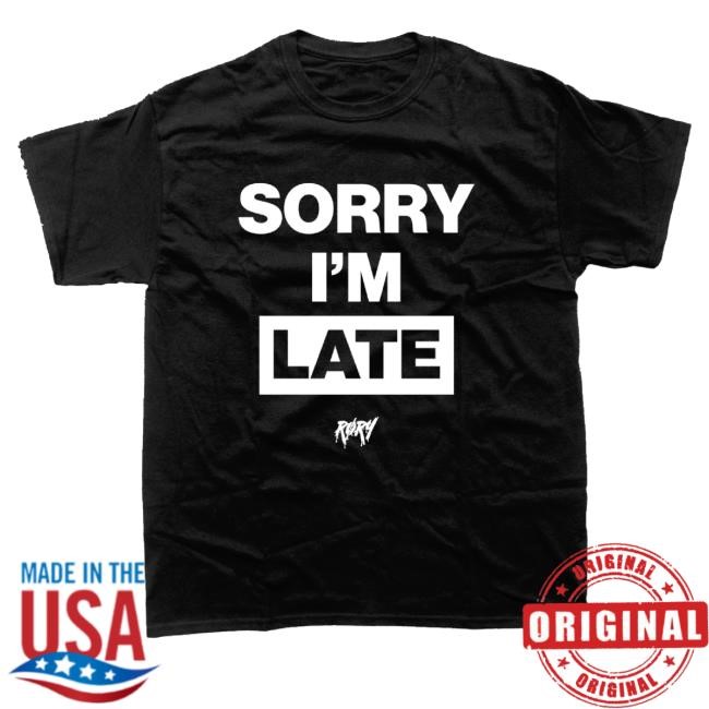 Røry Merch Sorry I'm Late Hoodie Black Official Røry Merch Sorry I'm Late Hoodie Black