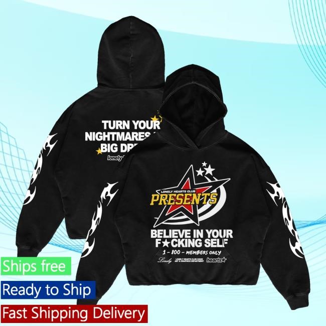 Lonely Hearts Club Merch Store Believe In Yourself Premium Hoodie
