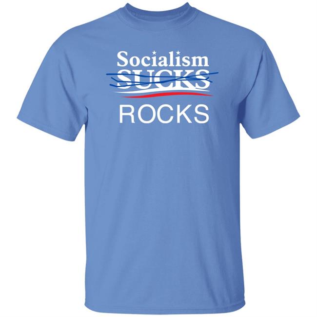 Socialism Sucks Rocks Shirt Patriottakes