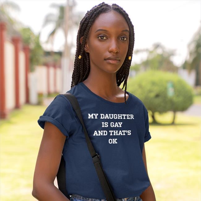 Shirts That Go Hard My Daughter Is Gay And That's Ok Hoodie
