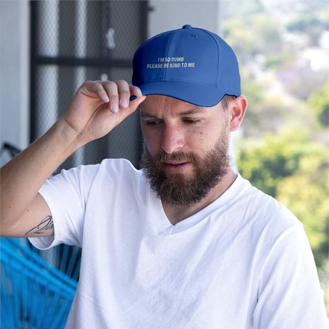 I'm So Dumb Please Be Kind To Me Embroidered Hat