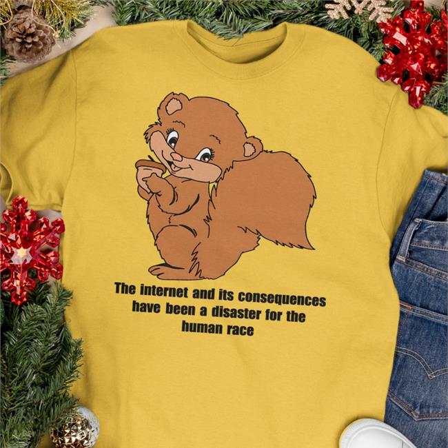 The Internet And Its Consequences Have Been A Disaster For The Human Race Sweatshirt