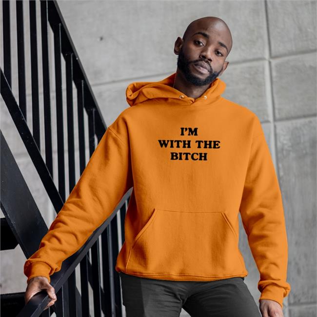 I'm With The Bitch New Shirt