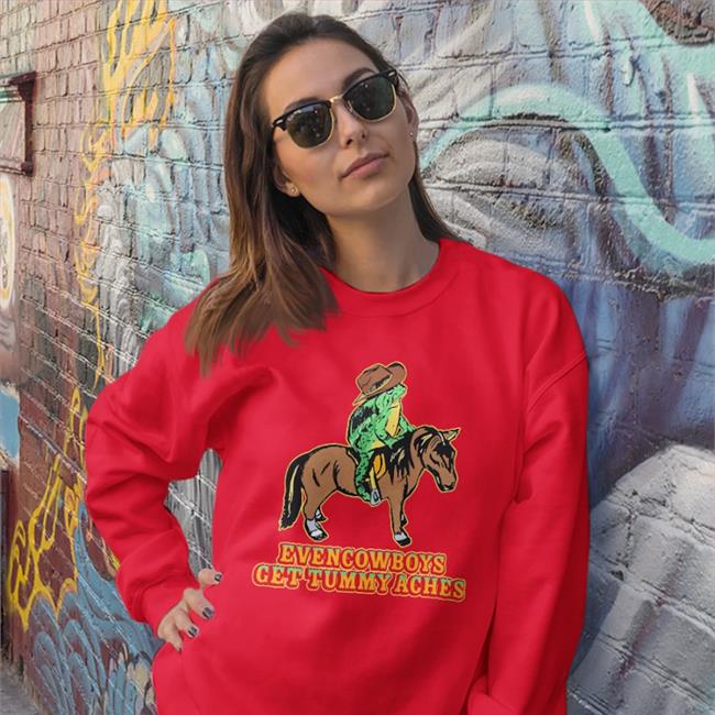 Even Cowboys Get Tummy Aches Hoodie Eric Curtin