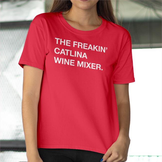 The Freakin Catalina Wine Mixer Shirt