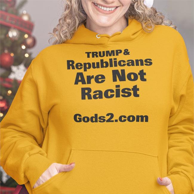 Trump Republicans Are Not Racist Shirts Ron Filipkowski Trump Republicans Are Not Racist Hoodie White