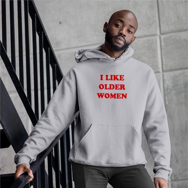 I Like Older Women Shirts Arianarchist White I Like Older Women Shirt Arianarchist