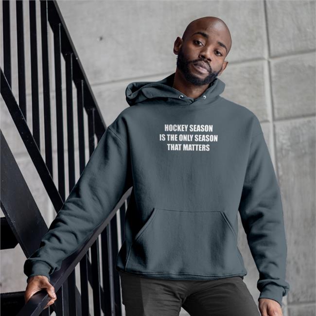 Hockey Season Is The Only Season That Matters T Shirts