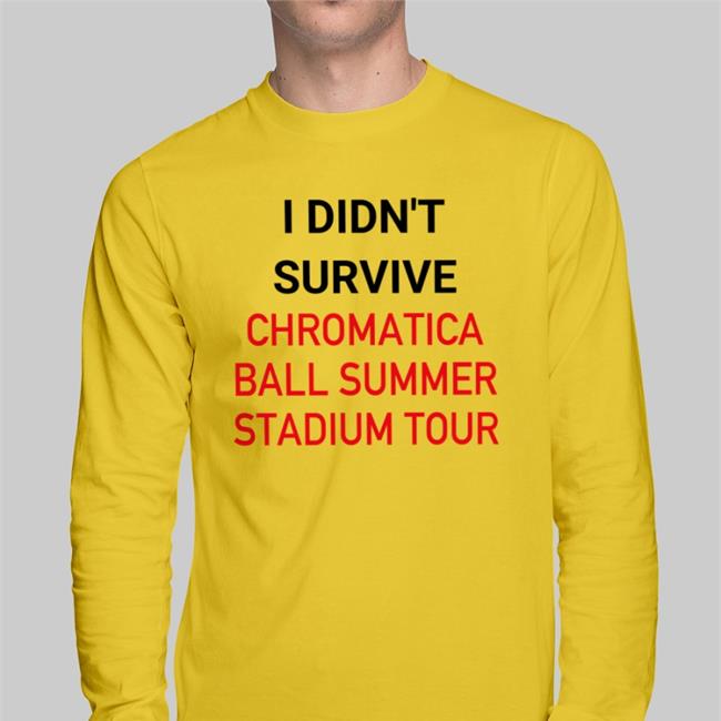 Piercespears I Didn't Survive Chromatica Ball Summer Stadium Tour T Shirt