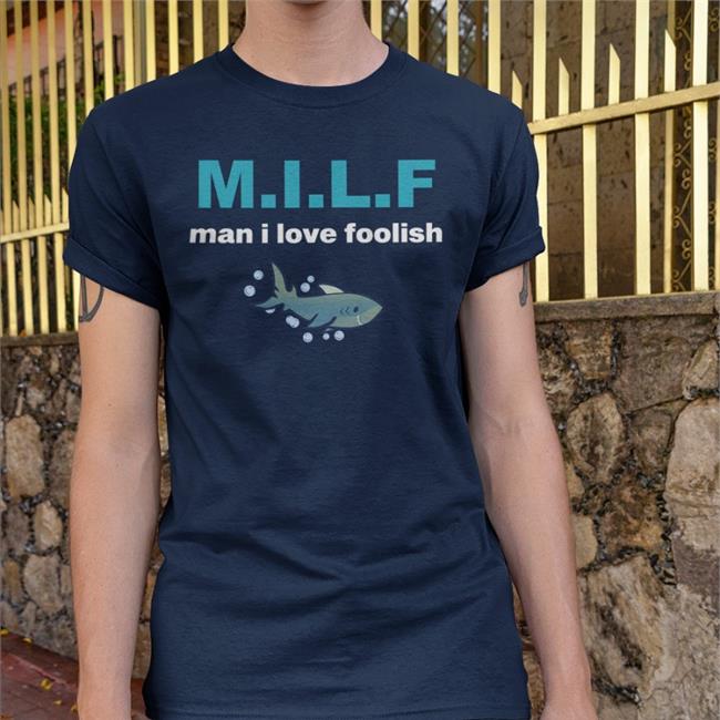 Milf Man I Love Foolish Gamers Tee Mellowmain
