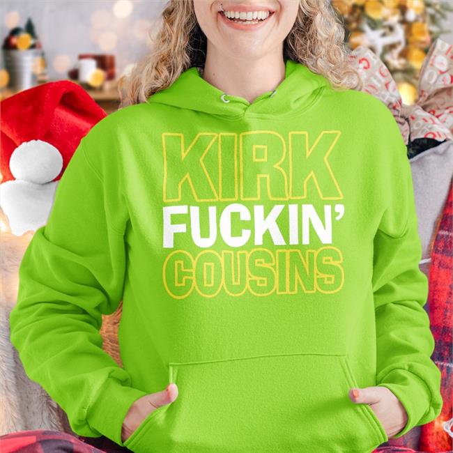 Sally Wearing Kirk Fuckin' Cousins T Shirt