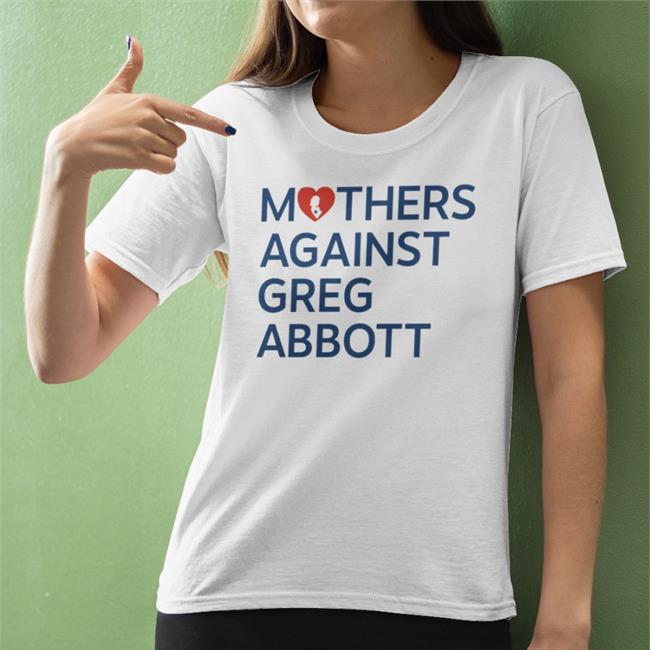 Mothers Against Greg Abbott Long Sleeve T Shirt