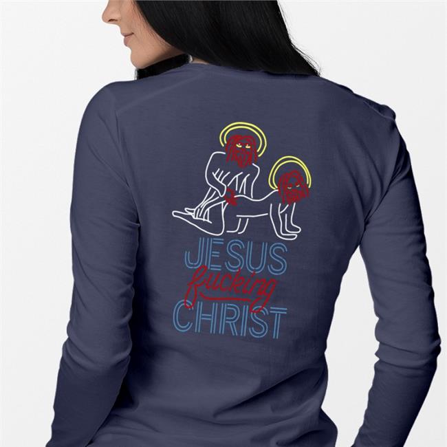 Jesus Fucking Christ Shirt Black Shirts That Go Hard
