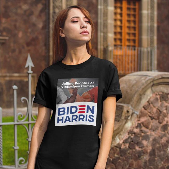 Jailing People For Victimless Crimes Biden Harris Shirt Wearechange Store