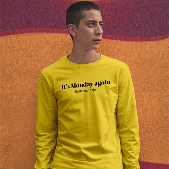 Translatedtees It's Monday Again Restarted Pain Shirt
