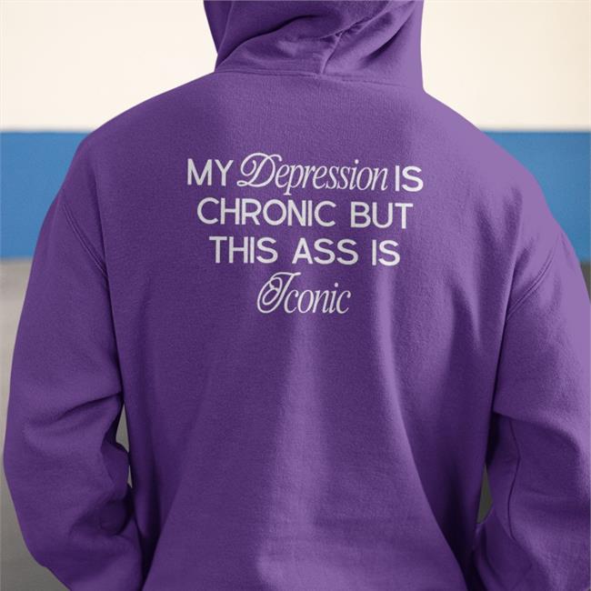 Black Shirtsthtgohard My Depression Is Chronic But This Is Iconic T Shirt