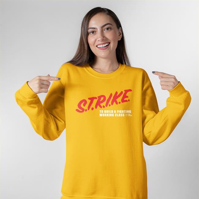 Strike To Build A Fighting Working Class T Shirt