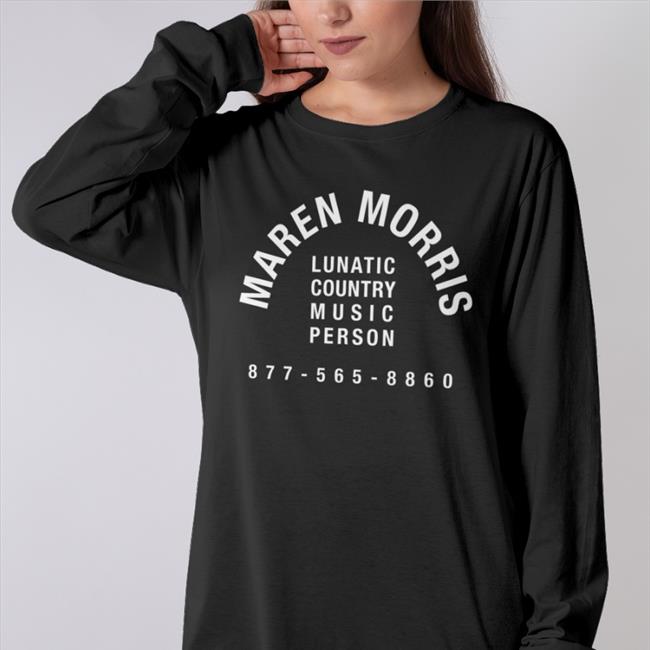 Marren Morris Shop Lunatic Country Music Person Funny T Shirt