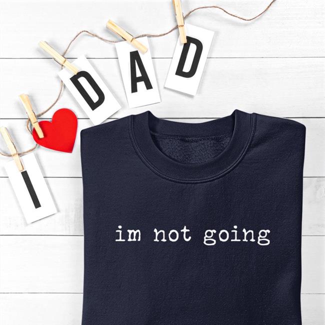 Shitcamp Im Not Going Twill Cap Qtcinderella Im Not Going Shirt