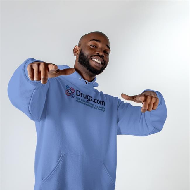 Drugs.Com Will This Pill From My Mom's Medicine Cabinet Get Me Hight Shirt