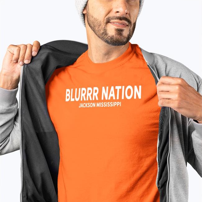 Blurrr Nation Jackson Mississippi Shirt Bruh Shedeur