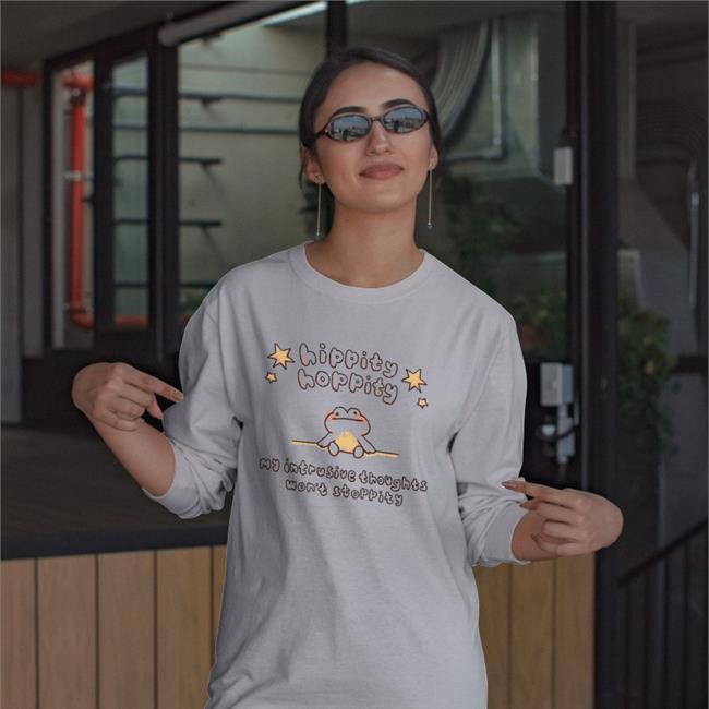 Hippity Hoppity My Intrusive Thoughts Won't Stoppity T Shirt