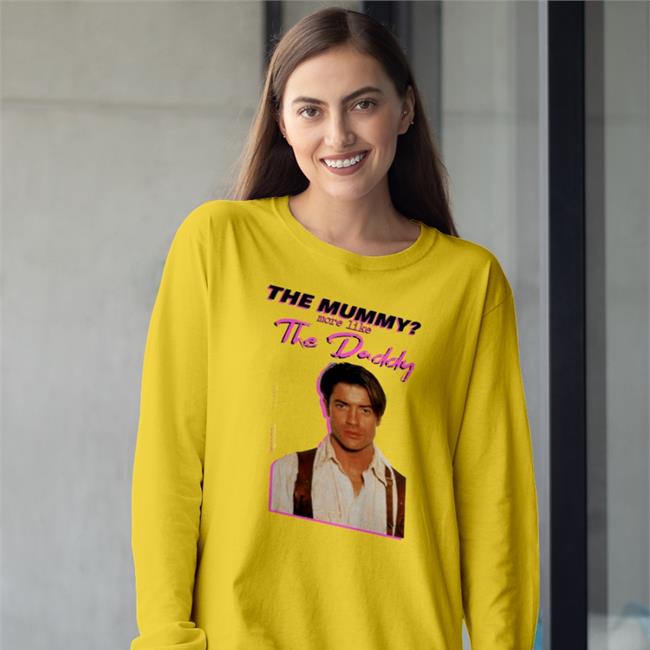 Brendan Fraser The Mummy More Like The Daddy T-Shirt