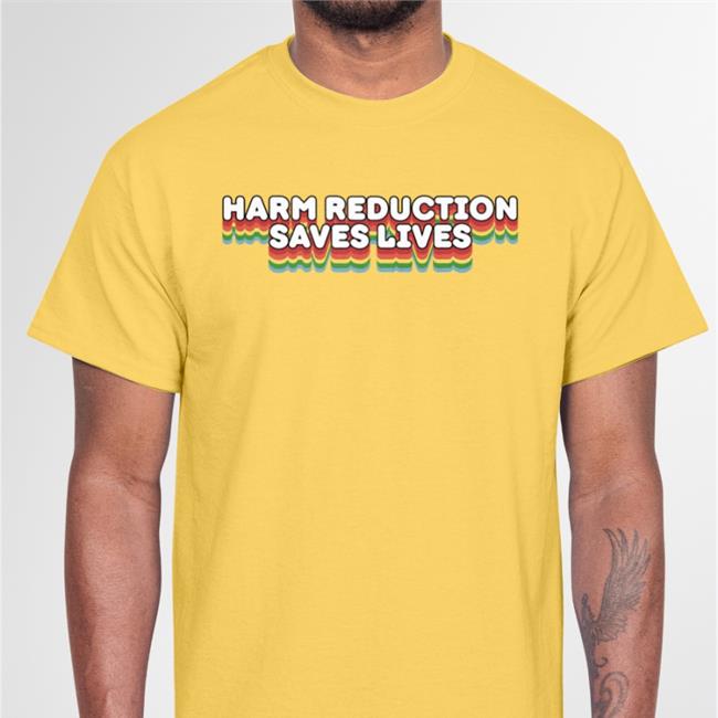 Fruitkace Harm Reduction Saves Lives T Shirt