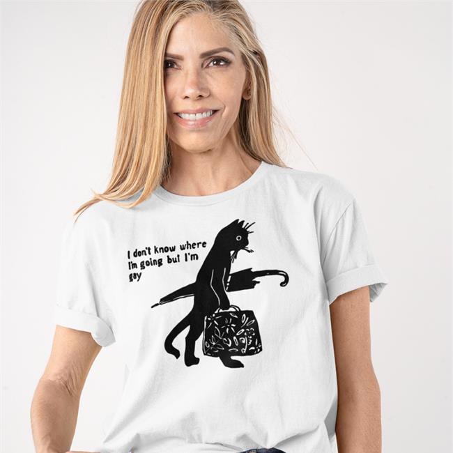 Weird Thrift Store Shirts I Don't Know Where I'm Going But I'm Gay T Shirt