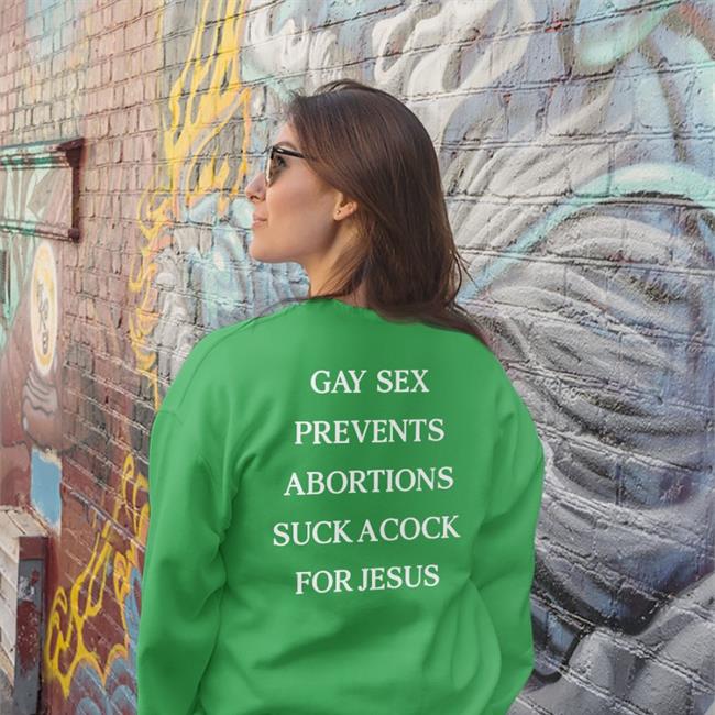 Black Shirts That Go Hard Gay Sex Prevents Abortions Suck A Cock For Jesus Hoodie