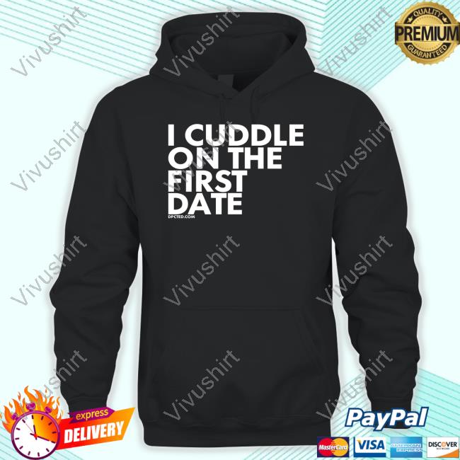 Teeluvzeei Cuddle On The First Date T-Shirt