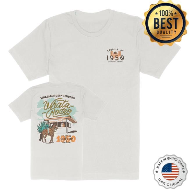 Whata Burger Merch Shop Store Sendero X Whataburger Whatarodeo T Shirt
