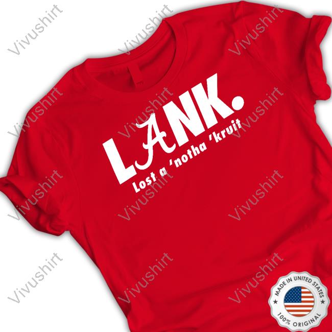 Alanbama Insider Lank Lost A 'Notha 'Kruit Tee