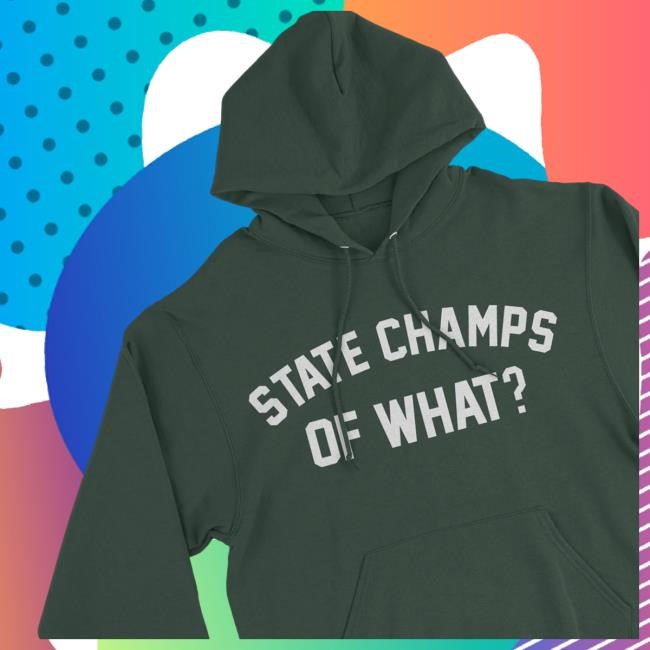 State Champs Of What T Shirts