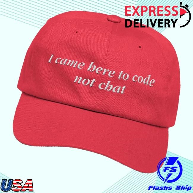 Levelsio Merch I Came Here To Code Not Chat New Twill Cap