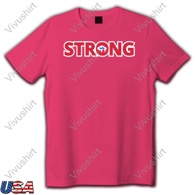 26Shirts Store Kelly Strong Shirts 26Shirts Store Kelly Strong Shirt