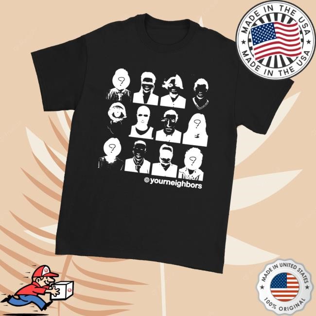 Downright Merch Store Shop Your Neighbors 12Face T-Shirt, Hoodie, Tank Top, Sweater And Long Sleeve T-Shirt