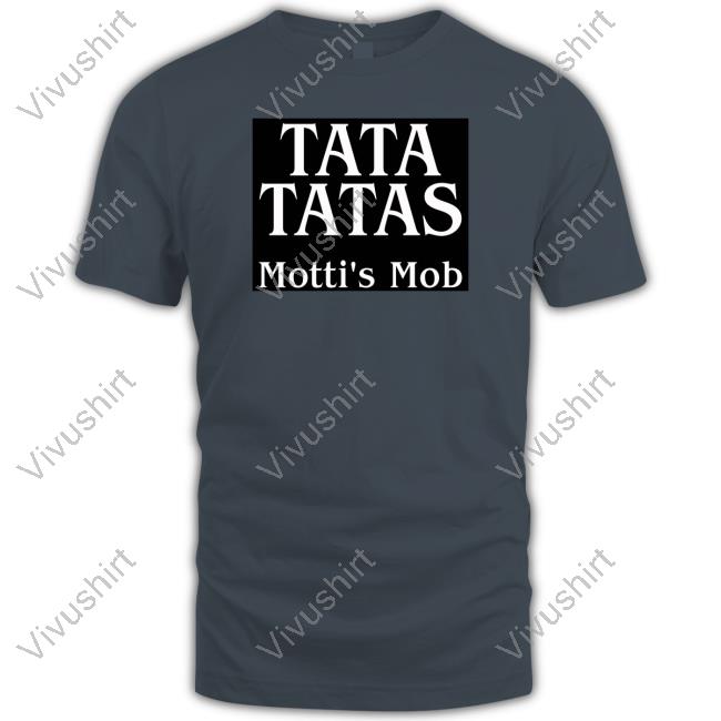 Tata Tatas Motti's Mob New Shirt