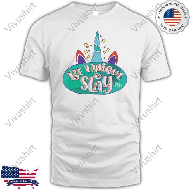 Maniology Be Unique And Slay Tee