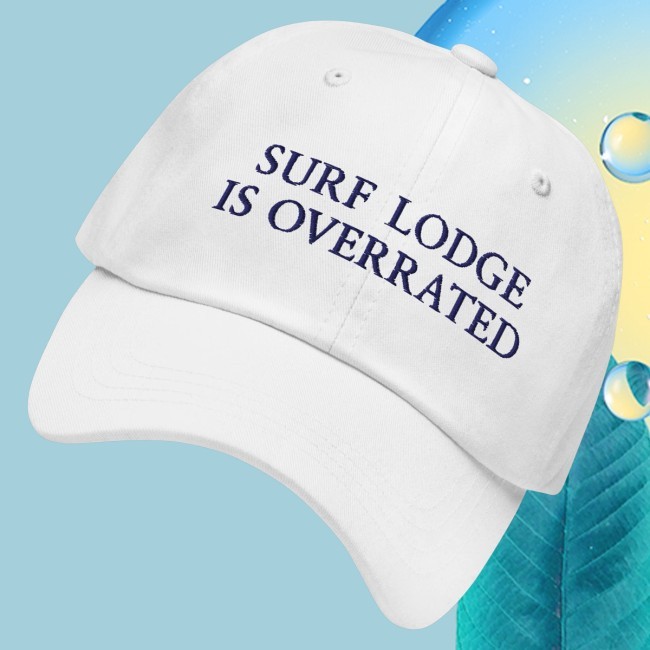 Official Litquidity Merch Store Surf Lodge Is Overrated Dad Twill Cap White
