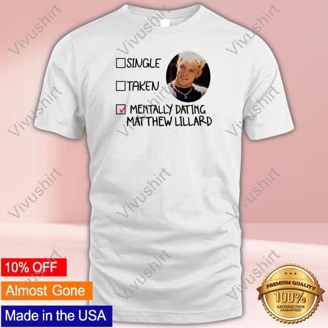 Roiandrow Store Single Taken Mentally Dating Matthew Lillard Sweatshirt