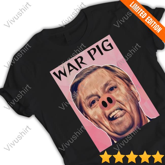 Official Joel Ellenwood Lindsey Graham War Pig Shirt