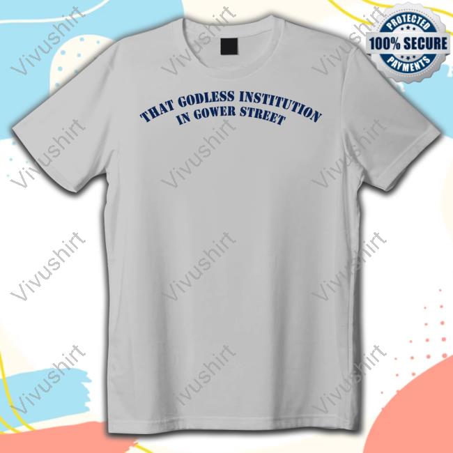 Ezra Michel Music That Godless Institution In Gower Street Shirts