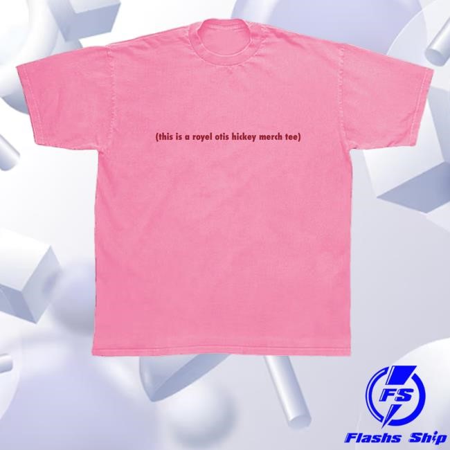 This Is A Royel Otis Hickey Tee T Shirt Royel Otis Official Store This Is A Royel Otis Hickey Tee Hoodie, Sweatshirt