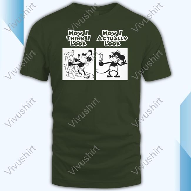 How I Actually Look Steamboat Willie Meme T Shirt