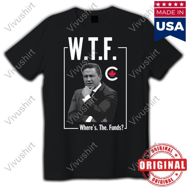 Anaida Poilievre W.T.F Where's The Funds? Pierre Poilievre Bring It Home New Shirt Bringithome Store